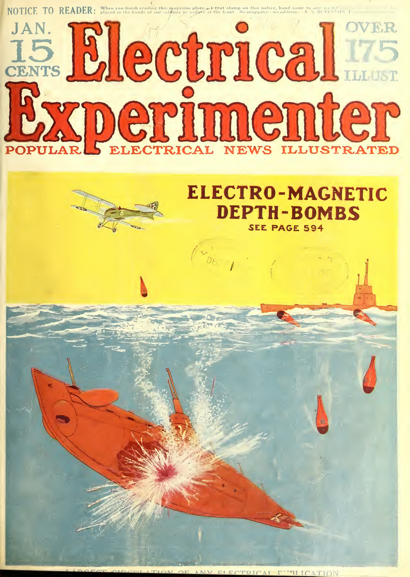 1918. januári szám címlapján újabb tengeralattjárók elleni fegyver ötlete látható. Az elektromágneses mélységi bombákkal meg lehet szórni a tengereket, az aknák aztán mágneseikkel rátapadnak a hajókra, de csak akkor robbannak fel, ha a hajótest legalább 10-15 méteres mélységbe süllyed. Ekkor a víznyomás hatására megnyílik egy hidrosztatikus szelep, ami működésbe hozza a gyutacsot és a robbanótöltet felrobban, léket ütve az ellenséges tengeralattjárón.