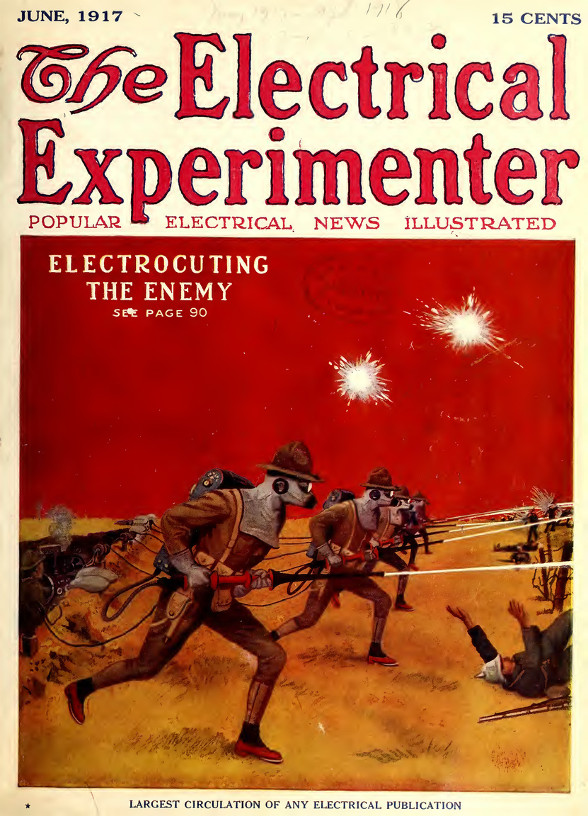 1917. júniusi címlap: a lövészárkok hadviselését változtatta volna meg Gernsback ötlete, a bénító vagy éppenséggel halálos áramütést okozó, nagy nyomású vízipuskák bevetése a hadszíntereken. Az ötlet a németek lángszóróira (
