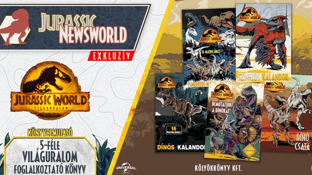 Jurassic World Világuralom: Foglalkoztató könyvek itthon!