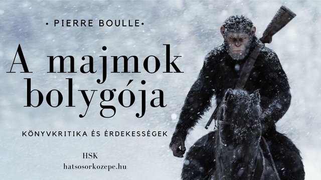 Pierre Boulle: A majmok bolygója (1963) – könyvkritika